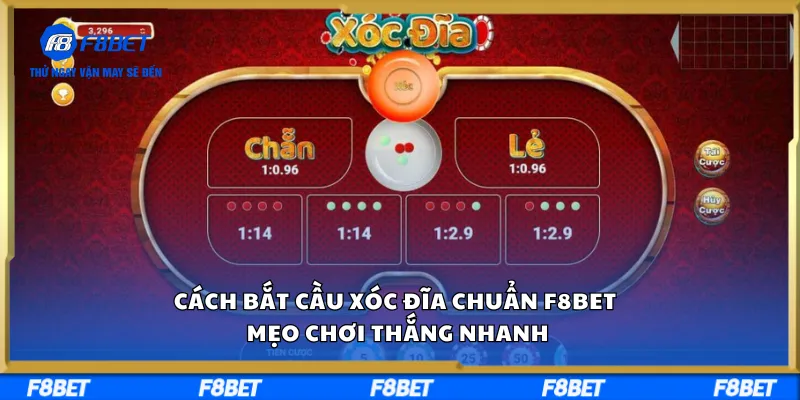 Cách Bắt Cầu Xóc Đĩa Chuẩn F8BET – Mẹo Chơi Thắng Nhanh