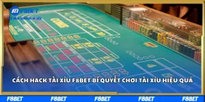 Cách Hack Tài Xỉu F8BET Bí Quyết Chơi Tài Xỉu Hiệu Quả