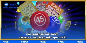 Bạc Nhớ Đầu Câm F8BET – Cách Đọc Và Bắt Lô Hiệu Quả Nhất
