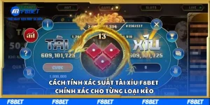 Cách Tính Xác Suất Tài Xỉu F8BET Chính Xác Cho Từng Ván Cược