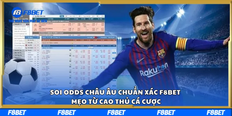 Soi Odds Châu Âu Chuẩn Xác F8BET, Mẹo Từ Cao Thủ Cá Cược